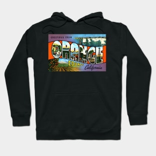 Greetings from Orange County, California - Vintage Large Letter Postcard Hoodie